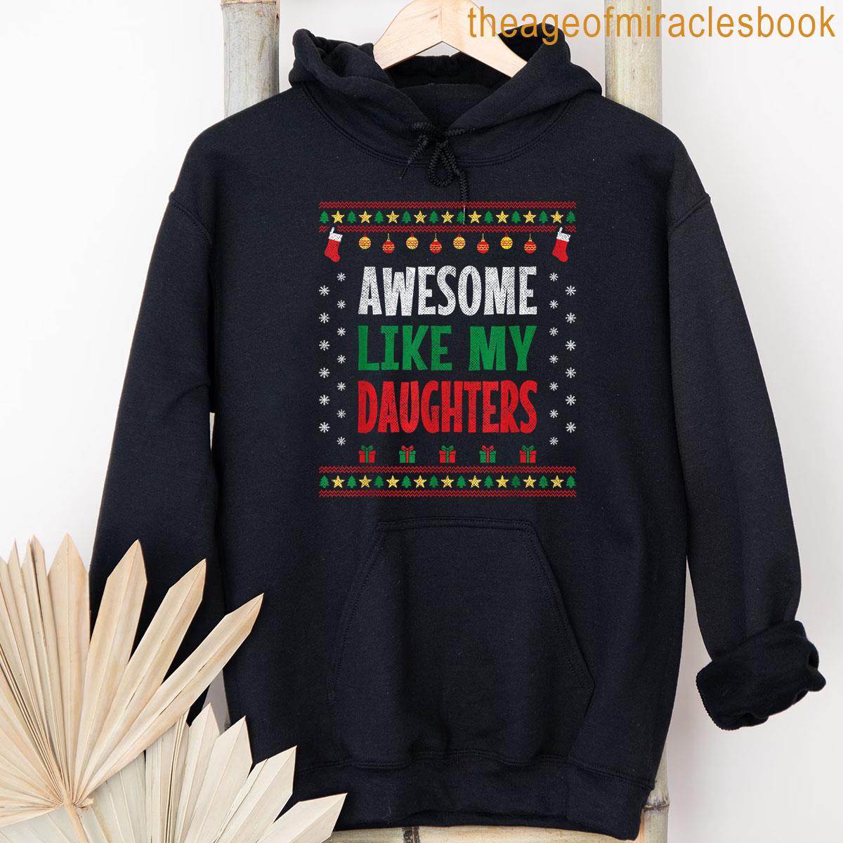 Alternative view of Awesome Like My Daughters - Funny Mom Dad Christmas T-shirt