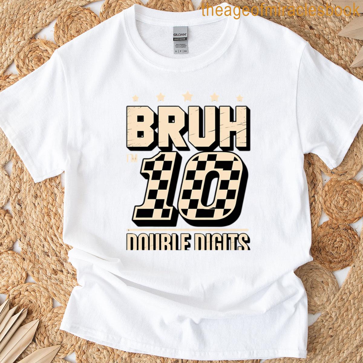 10th Birthday Race Car Bruh I’m Double Digits 10 Years Old T-shirt