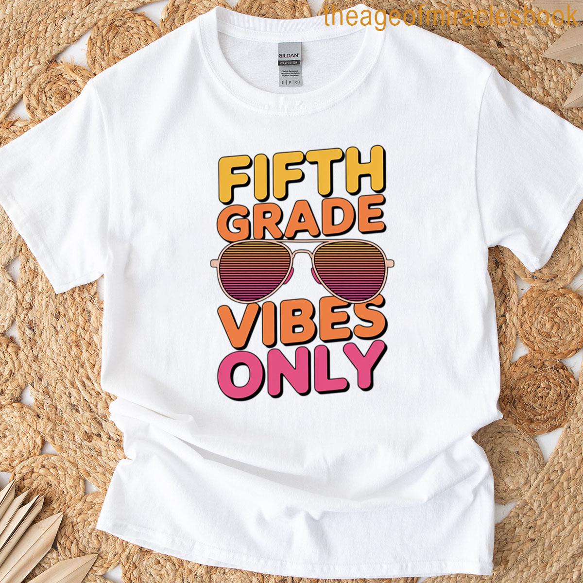 5th Grade Vibes Son Back To School Daughter Kids Gift T-shirt