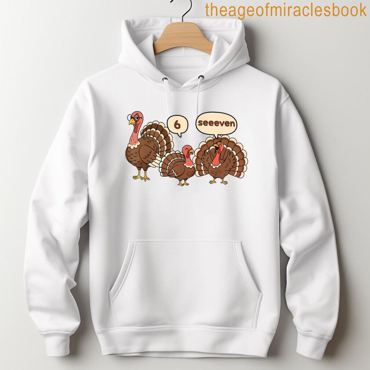 Alternative view of 6 7 Thanksgiving Funny Turkey Six Seven 67 Men Women Kids T-shirt