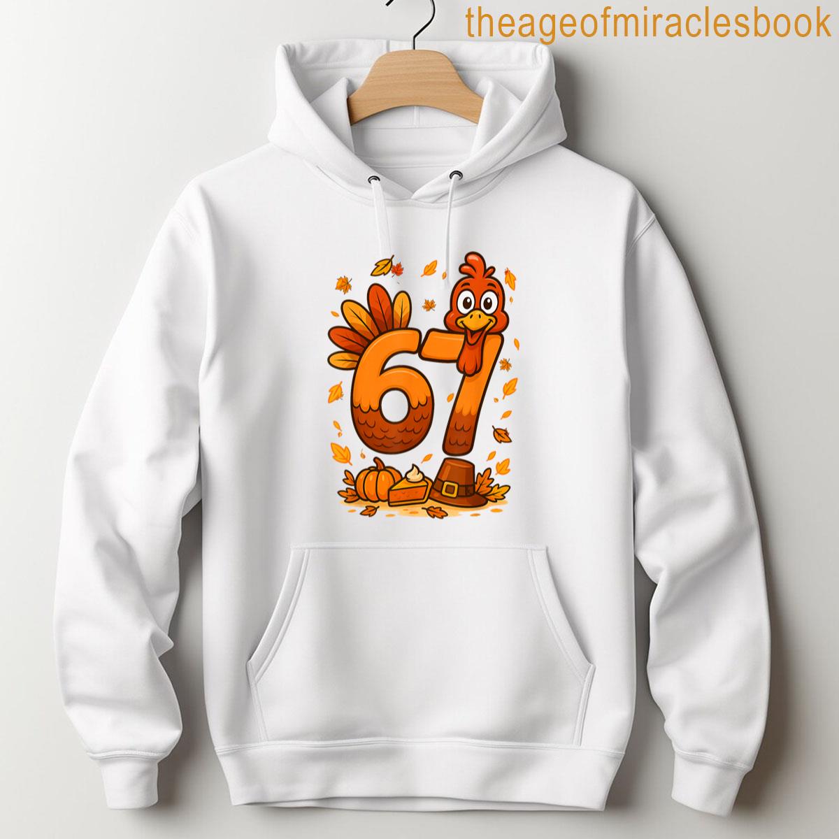 Alternative view of 6 7 Thanksgiving Funny Turkey Thanksgiving 67 Men Women T-shirt