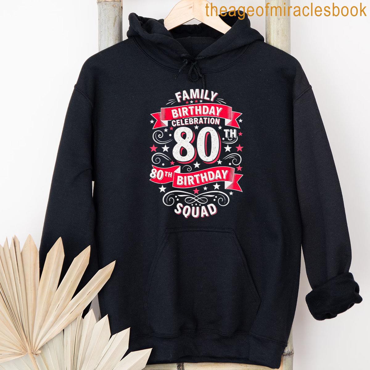 Alternative view of 80th Birthday Family Vintage Typography Birthday Celebration T-shirt
