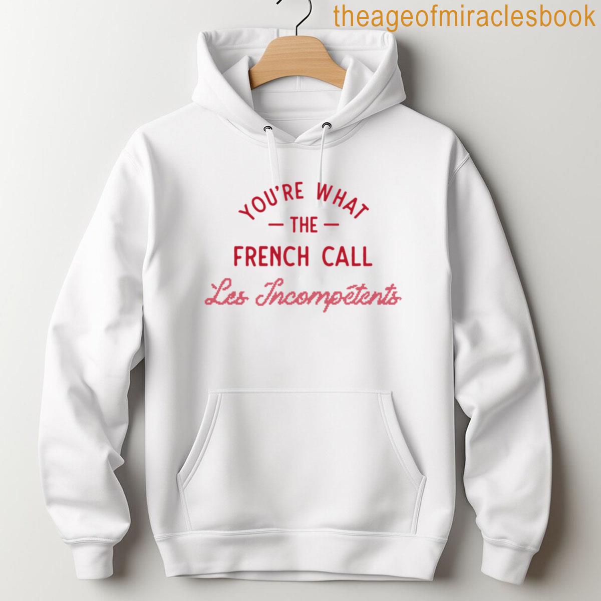 Alternative view of You're What The French Call Les Incompetents - Funny Christmas T-shirt