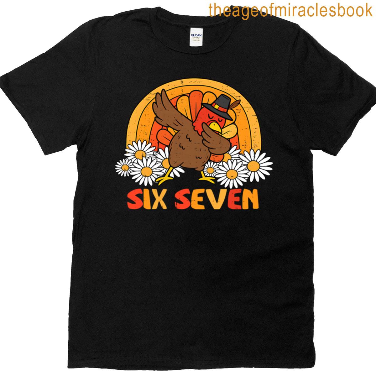 6 7 Six Seven Meme 67 Funny Turkey Dabbing Thanksgiving Oversized T-shirt