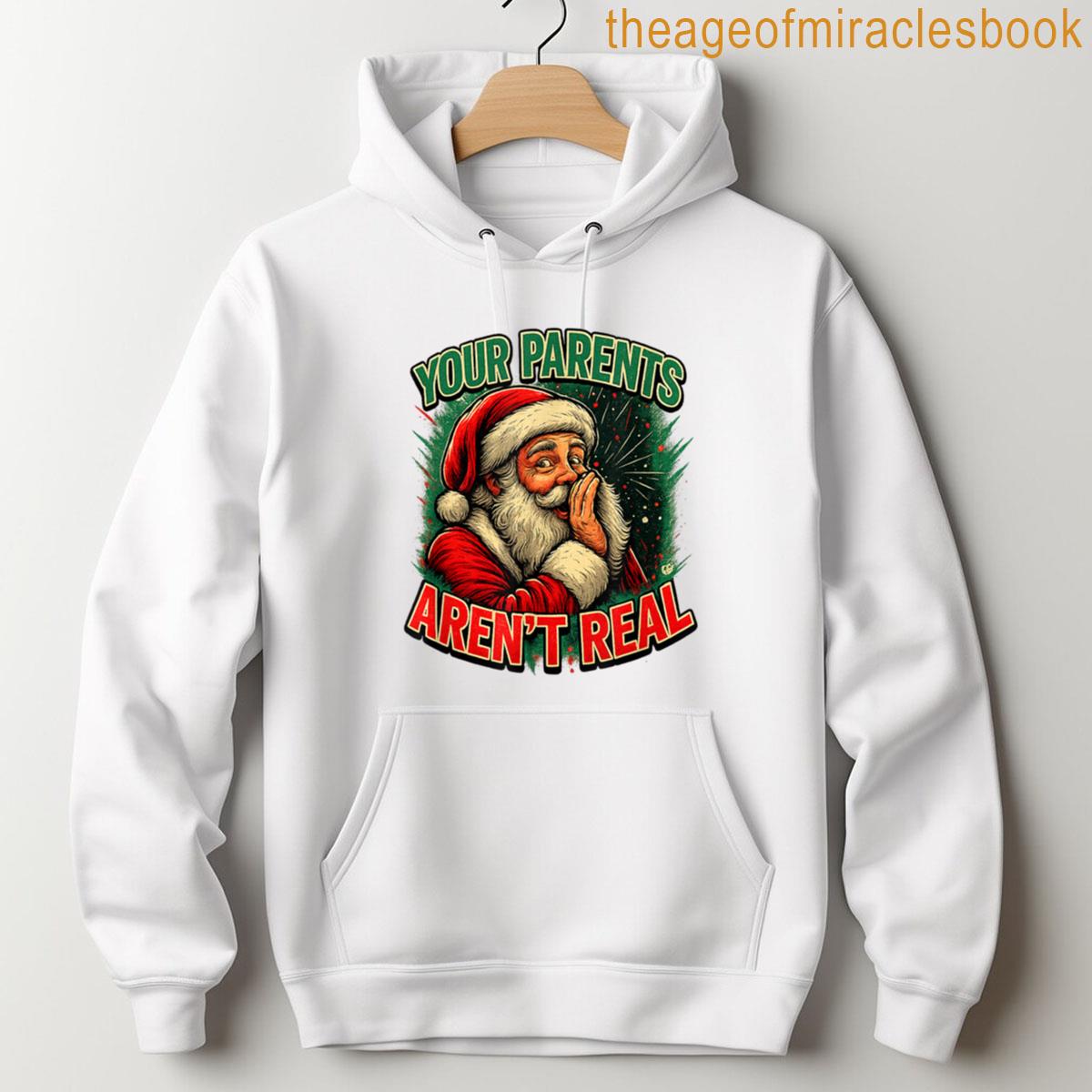 Alternative view of Your Parents Aren't Real Funny Christmas Naughty Santa Joke T-shirt