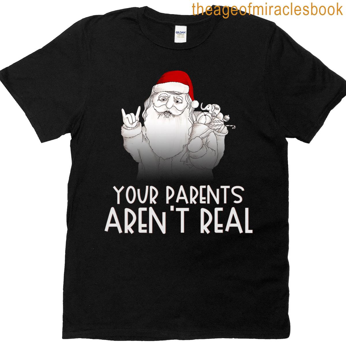 Your Parents Aren’t Real Funny Santa Christmas Family Humor Premium Tri-blend T-shirt