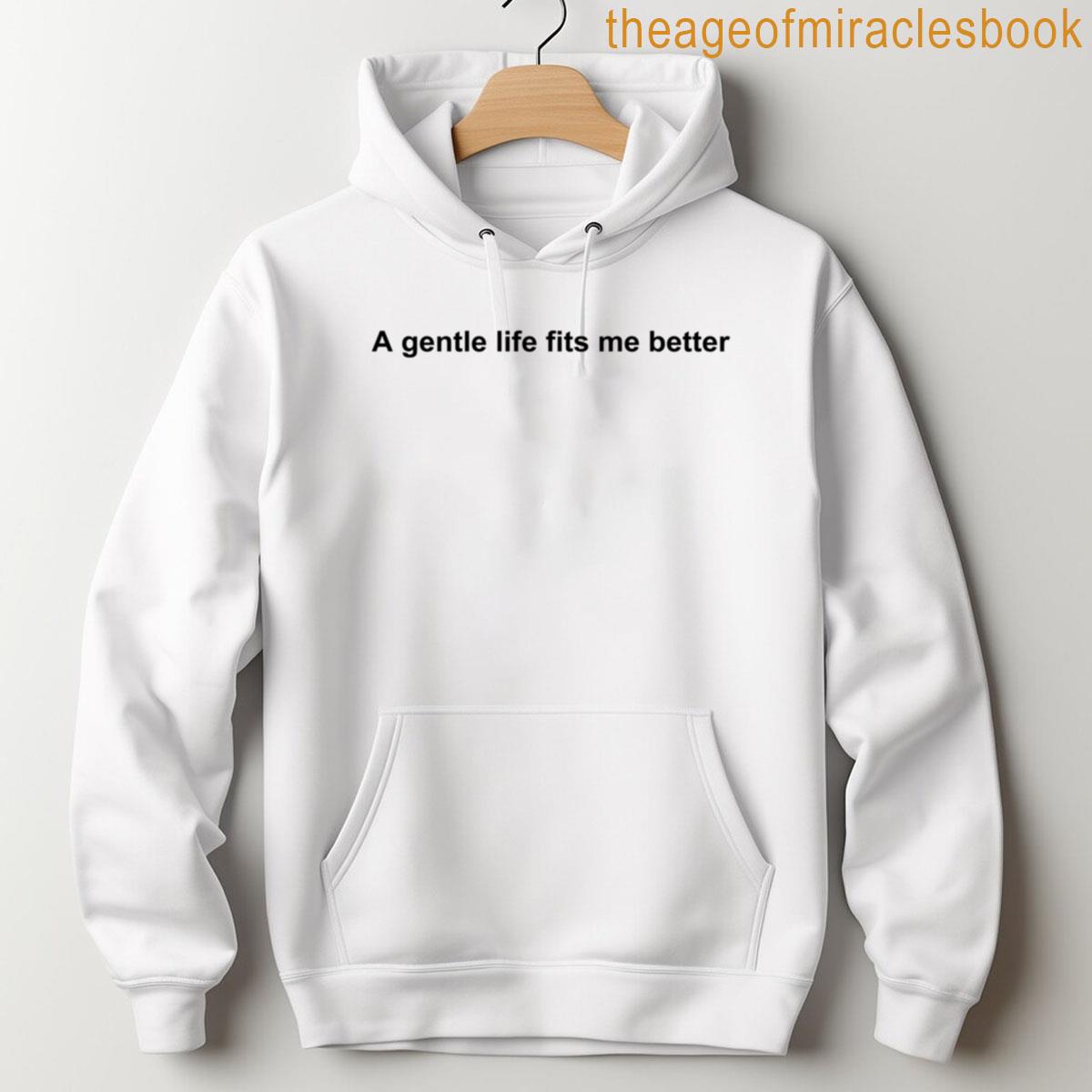 Alternative view of A Gentle Life Fits Me Better Minimalist Calm T-shirt