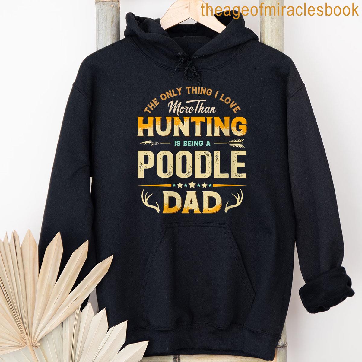 Alternative view of Womens Funny Hunting Father's Day - Poodle Dad Dog Lover T-shirt