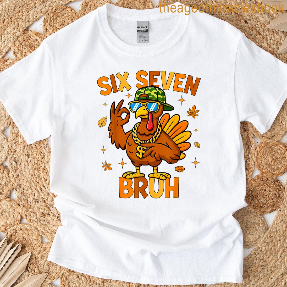 67 Thanksgiving Funny Six Seven Meme Turkey Gobble Kids Bruh T-shirt