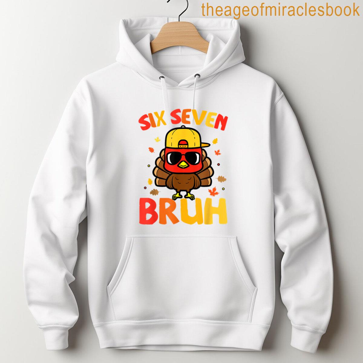 Alternative view of 67 Thanksgiving Funny Turkey 6 7 Six Seven Bruh T-shirt