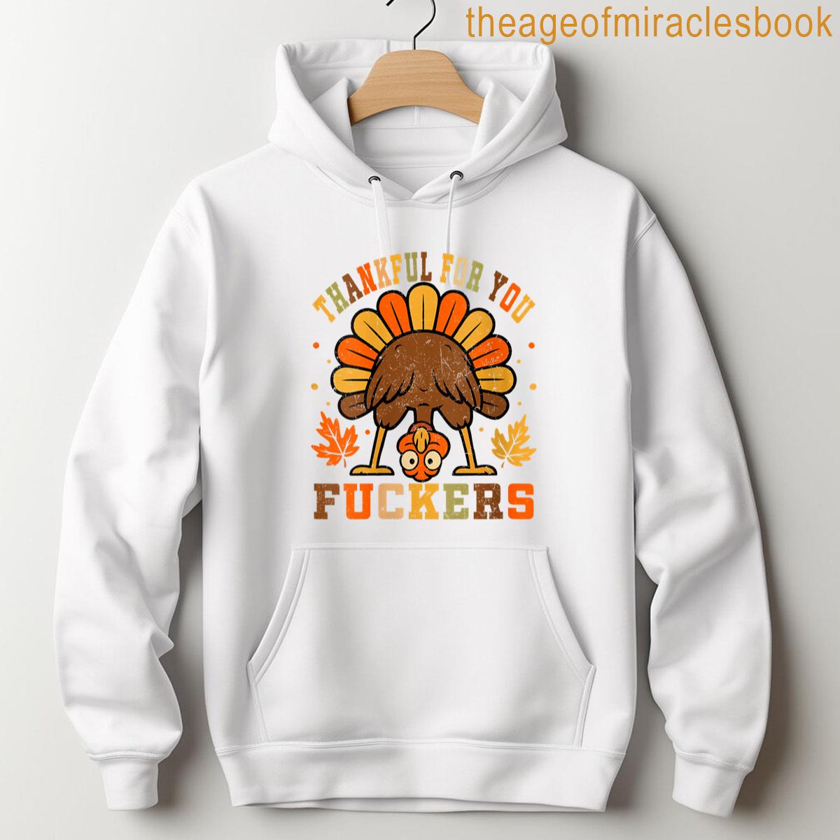 Alternative view of Womens Vintage Thankful For You Fuckers Funny Thanksgiving T-shirt