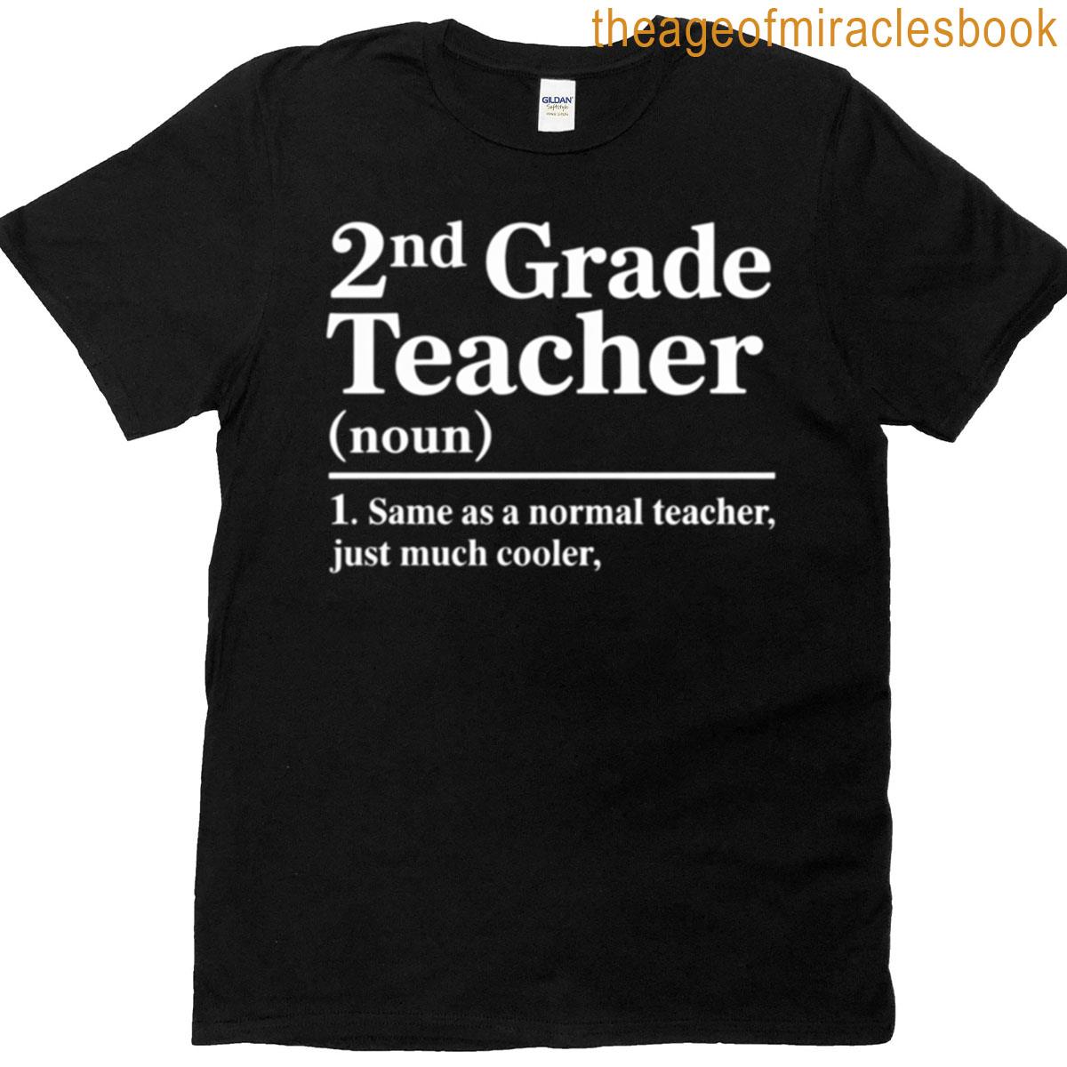 2nd Grade Teacher Definition Back To School First Day T-shirt