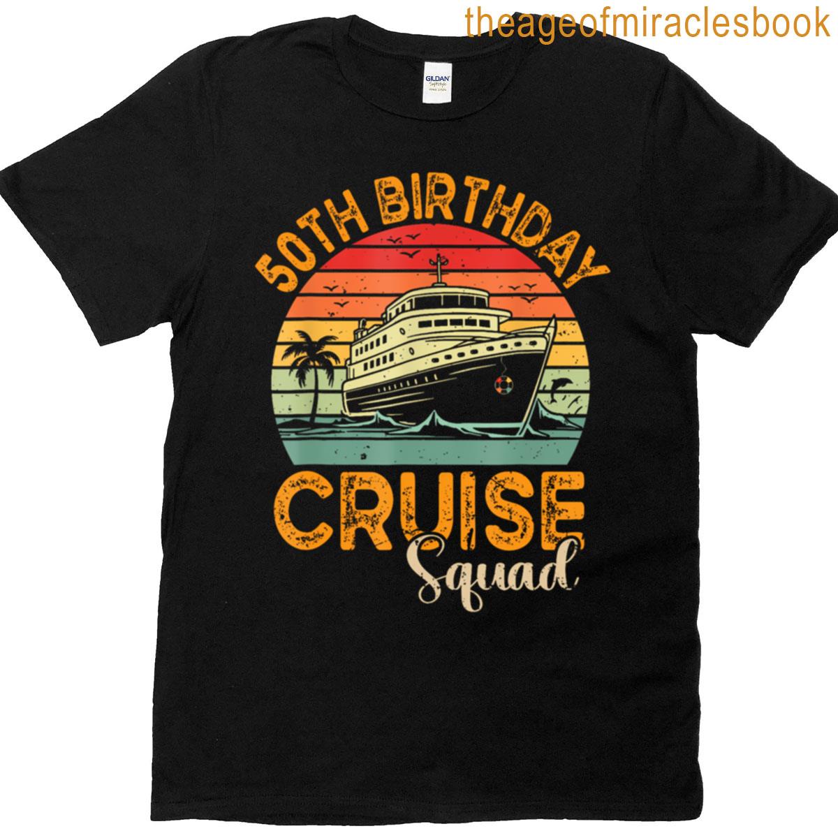 50th Birthday Cruise Squad Gifts 2025 Matching Party Family T-shirt