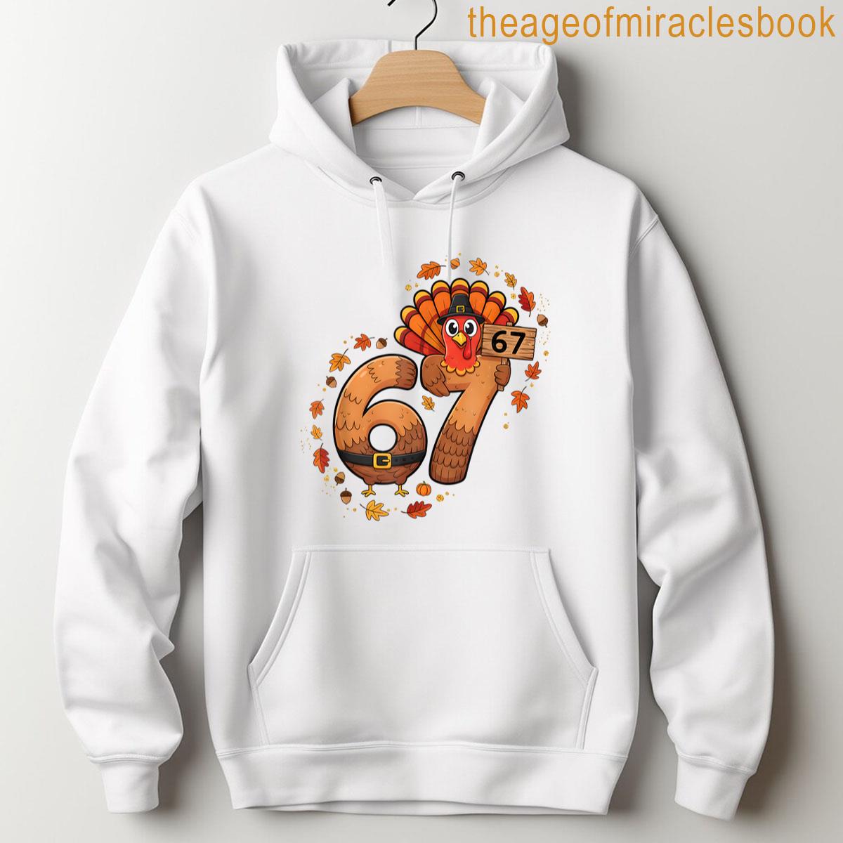 Alternative view of 67 Funny Thanksgiving Turkey Six Seven Meme Holiday T-shirt