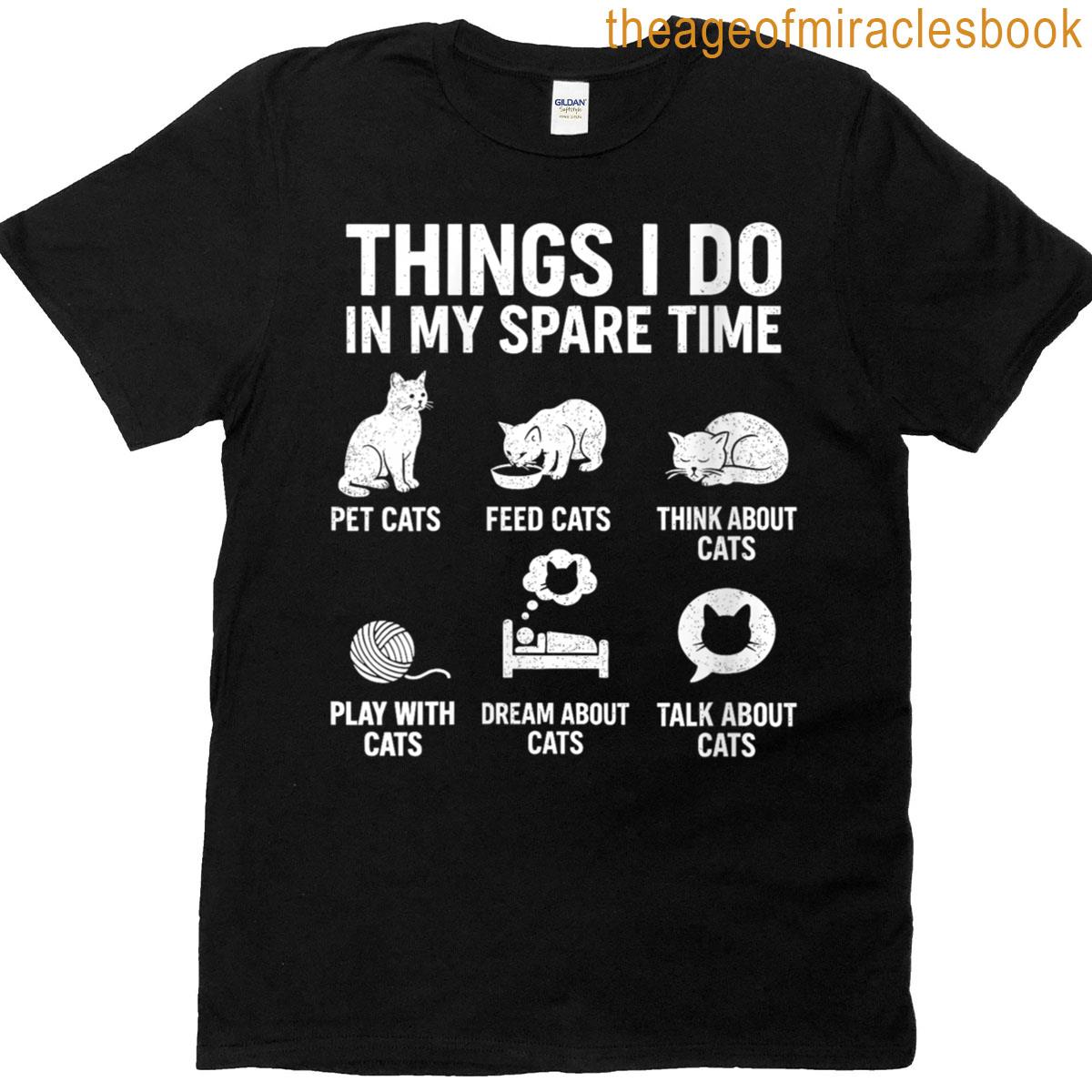 Womens Funny Things I Do In My Spare Time Cat Lover Moms Dads T-shirt