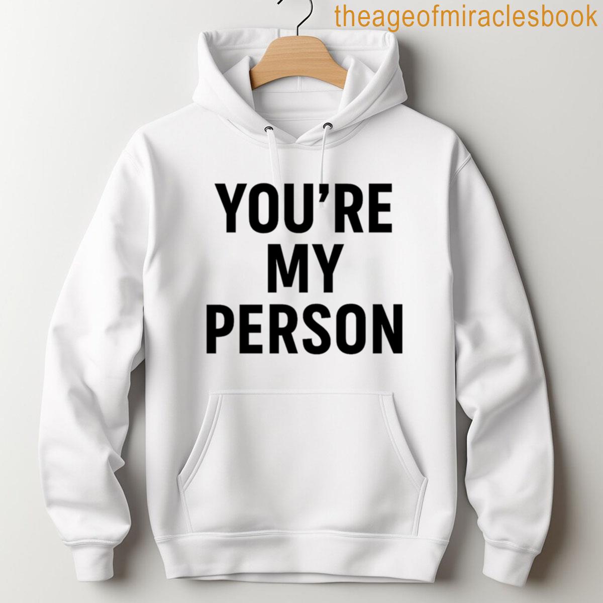 Alternative view of Youre My Person Romantic Relationship Quote Minimalist Typography T-shirt