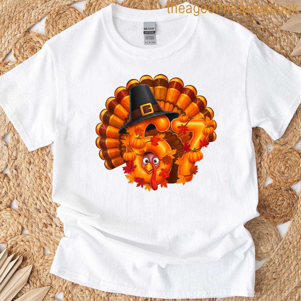 67 Funny Thanksgiving Turkey Meme Six Seven 6 7 Gifts T-shirt
