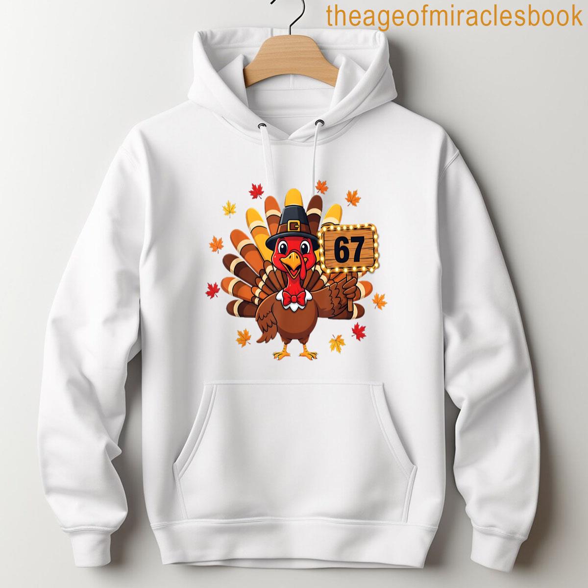 Alternative view of 67 Funny Thanksgiving Turkey Meme Six Seven 6 7 T-shirt