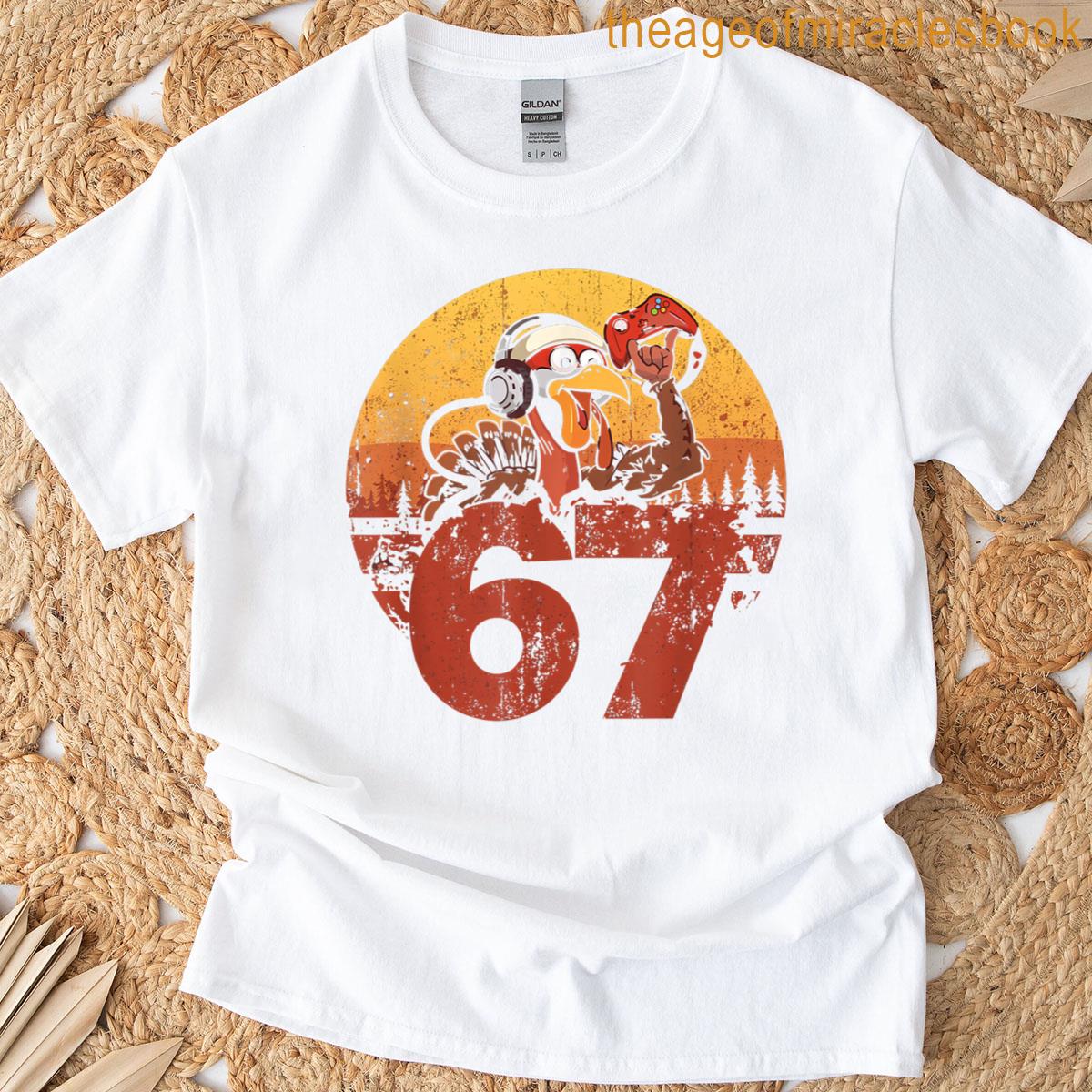 67 Funny Turkey Thanksgiving Gym Fitness Workout Six Seven T-shirt