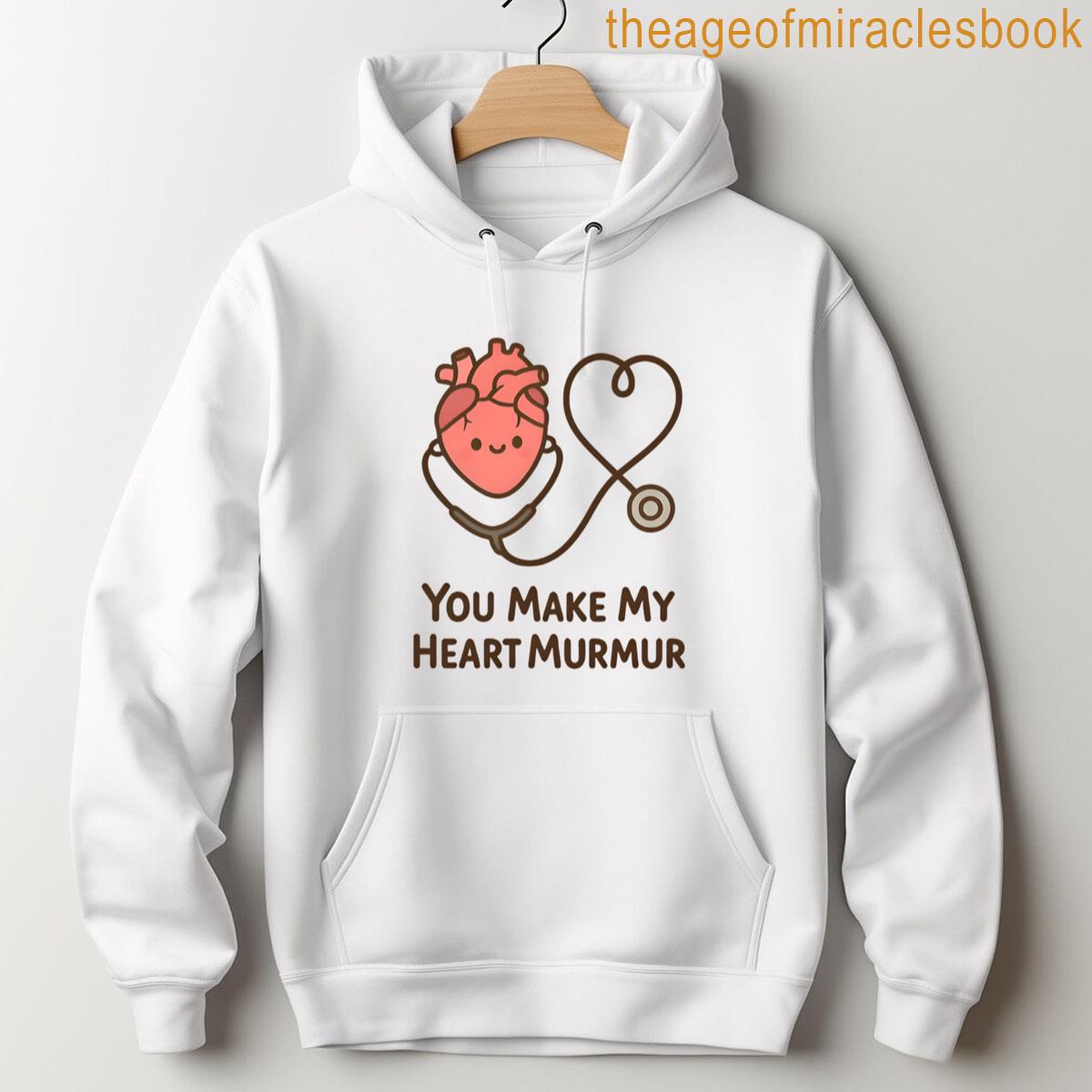 Alternative view of You Make My Heart Murmur Funny Vet Medical Love Design T-shirt