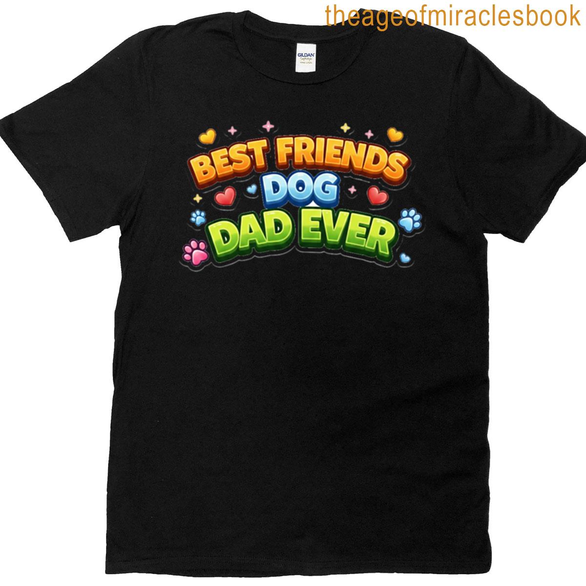 Best Dog Dad Ever – Cute Colorful 3d Typography T-shirt